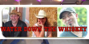 Water Down The Whiskey