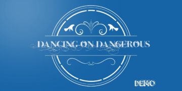 Dancing on Dangerous