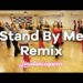 Stand By Me Remix