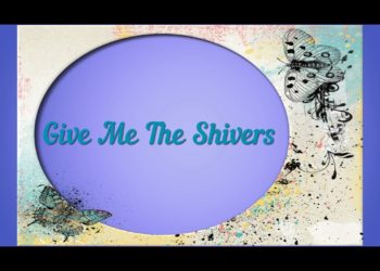 Give Me The Shivers