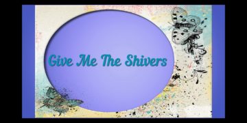 Give Me The Shivers