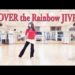 OVER the Rainbow JIVE
