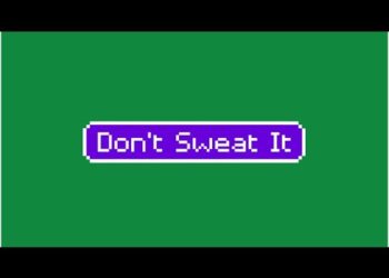 Don’t Sweat It