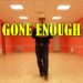 Gone Enough