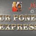 Our Poney Express