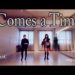 Comes a Time