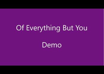 Of Everything But You