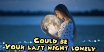Could Be Your Last Night Lonely