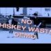No Whiskey Wasted