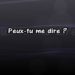 Peux-tu me dire ?