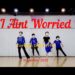 I Aint Worried