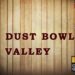 Dust Bowl Valley
