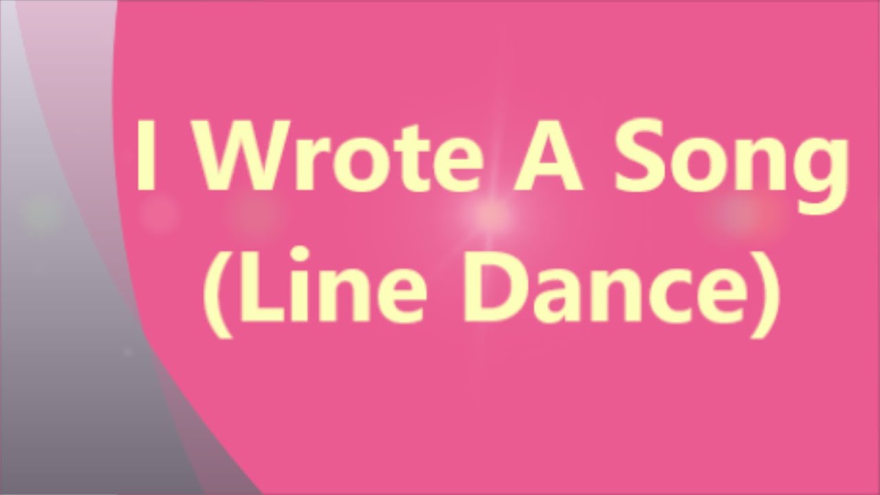 I Wrote A Song Line Dance Mag