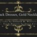 Black Dresses, Gold Necklace