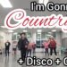 I’m Gonna Country + Disco + Celtic