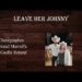 Leave Her Johnny