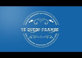 Te Quedo Grande (Gbr)