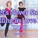 Let’s Never Stop Falling in Love EZ