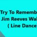 Try To Remember or Jim Reeves Waltz