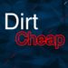 Dirt Cheap