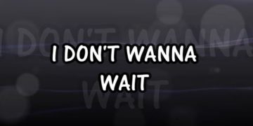 I Don’t Wanna Wait