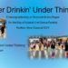 Over Drinkin’ Under Thinkin’