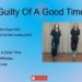 Guilty Of A Good Time