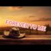 Forever to Me