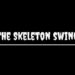 The Skeleton Swing