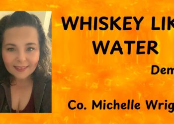 Whiskey Like Water