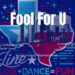 Fool For U