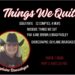 Things We Quit