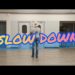 Slow Down