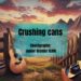 Crushing Cans