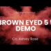 Brown Eyed 5 5