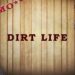 Dirt Life