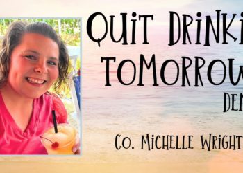 Quit Drinkin’ Tomorrow