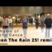 Seen the Rain 25! Remix