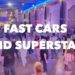 Fast Cars and Superstars