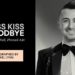 Kiss Kiss Goodbye (WDM25)