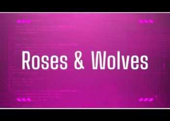 Roses & Wolves