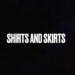 Shirts and Skirts